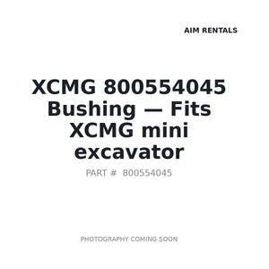 XCMG 800554045 Bushings | Stocked in BC, Ships Canada-Wide