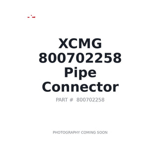XCMG 800702258 Pipe Connector | Stocked in BC, Ships Canada-Wide