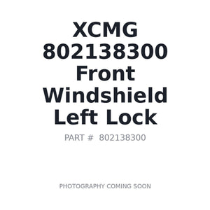 XCMG 802138300 Front Window Left Lock | Fits XCMG XE150W, XCMG XE200C | Stocked in BC, Ships Canada-Wide