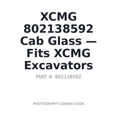 802138592 XCMG Cab Glass
