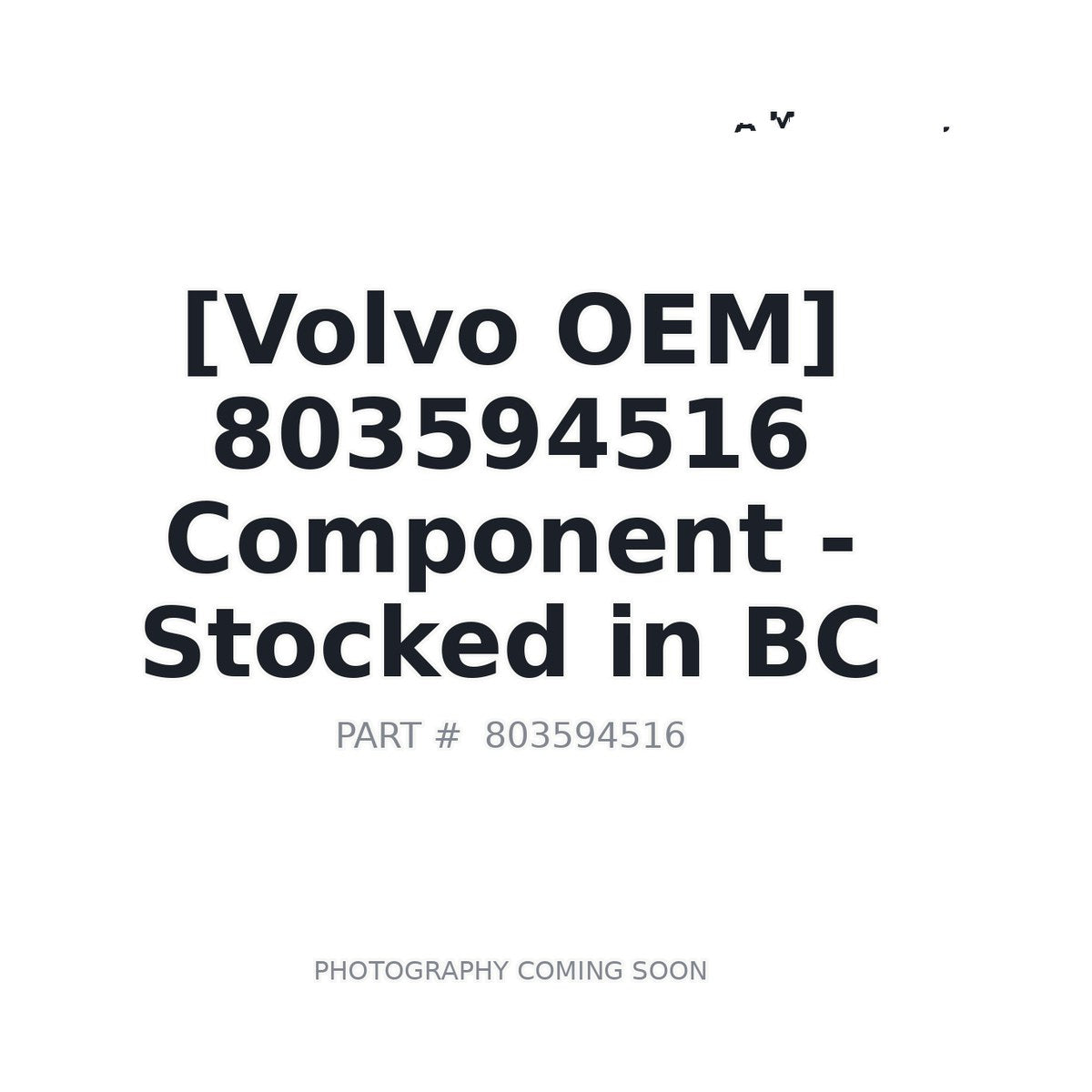 803594516 Volvo Component