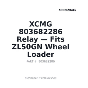 XCMG 803682286 Electrical Relays | Fits XCMG ZL50GN | Stocked in BC, Ships Canada-Wide