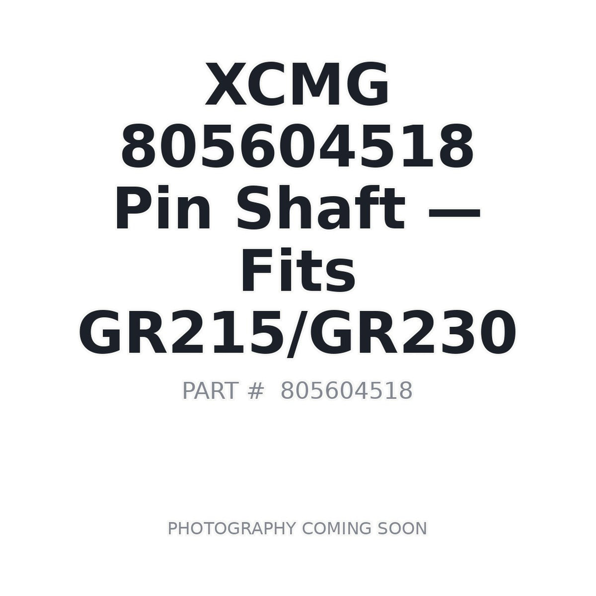 805604518 XCMG Pins & Shafts