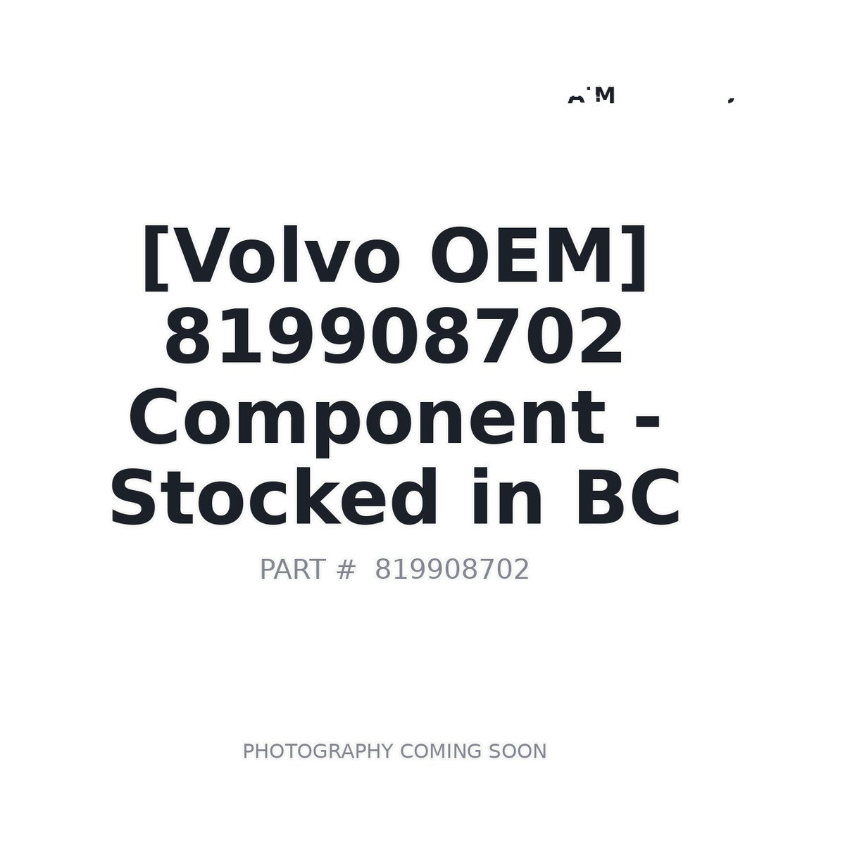 819908702 Volvo Component