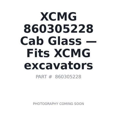 860305228 XCMG Cab Glass