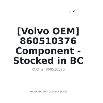 860510376 Volvo Component