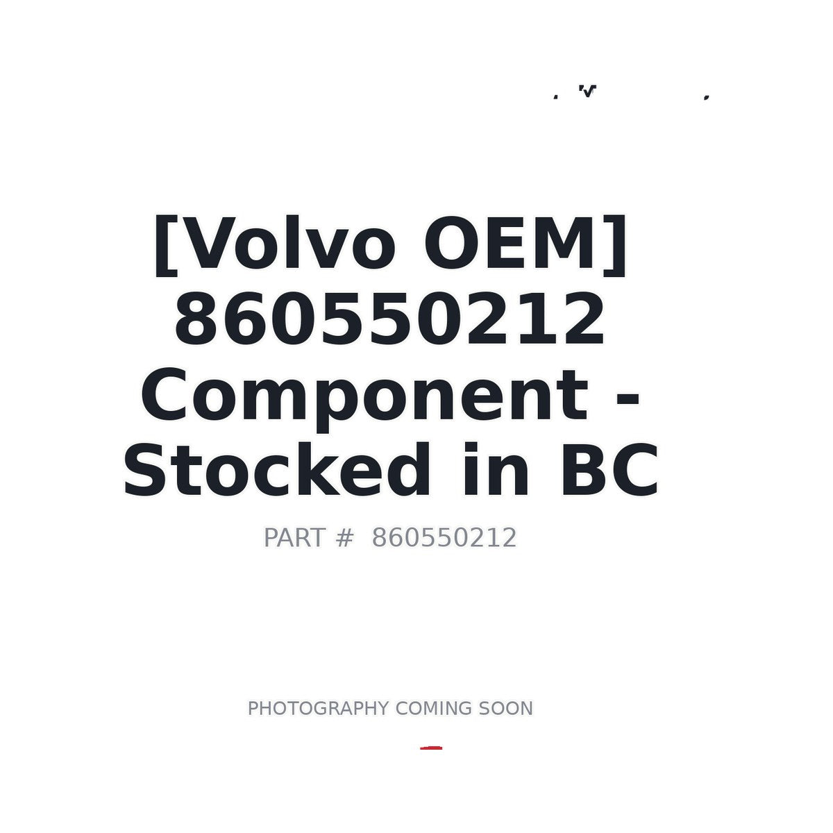 860550212 Volvo Component