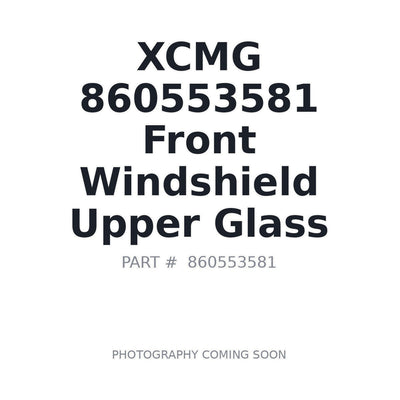 860553581 XCMG Cab Glass