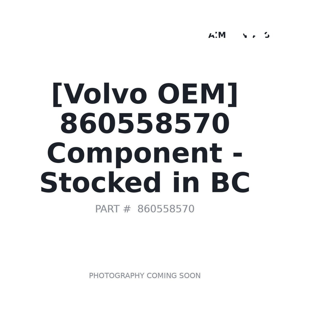 860558570 Volvo Component